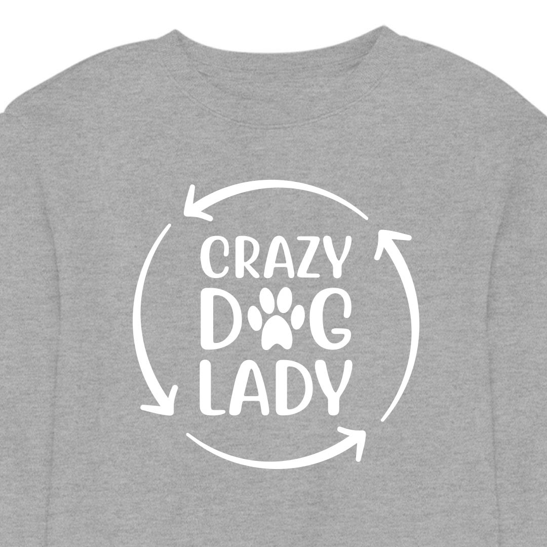 Crazy Dog Lady - CREWNECK (Unisex)