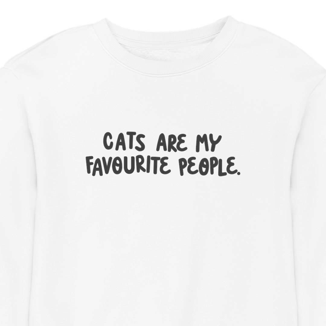 Cats Are My Favourite People - CREWNECK (Unisex)