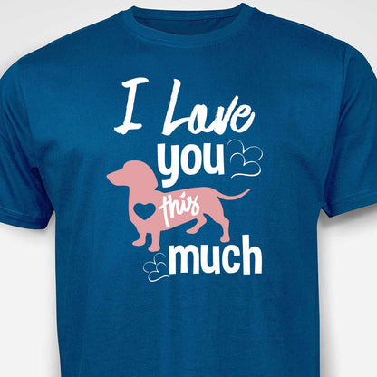I Love You This Much  T-SHIRT