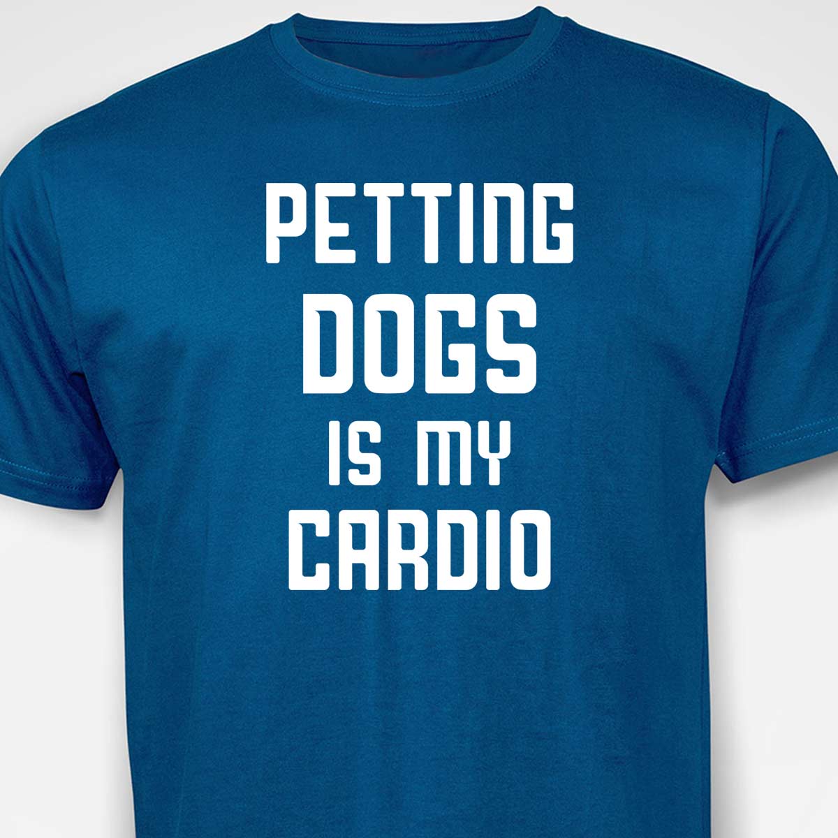 Petting Dogs Is My Cardio T-SHIRT