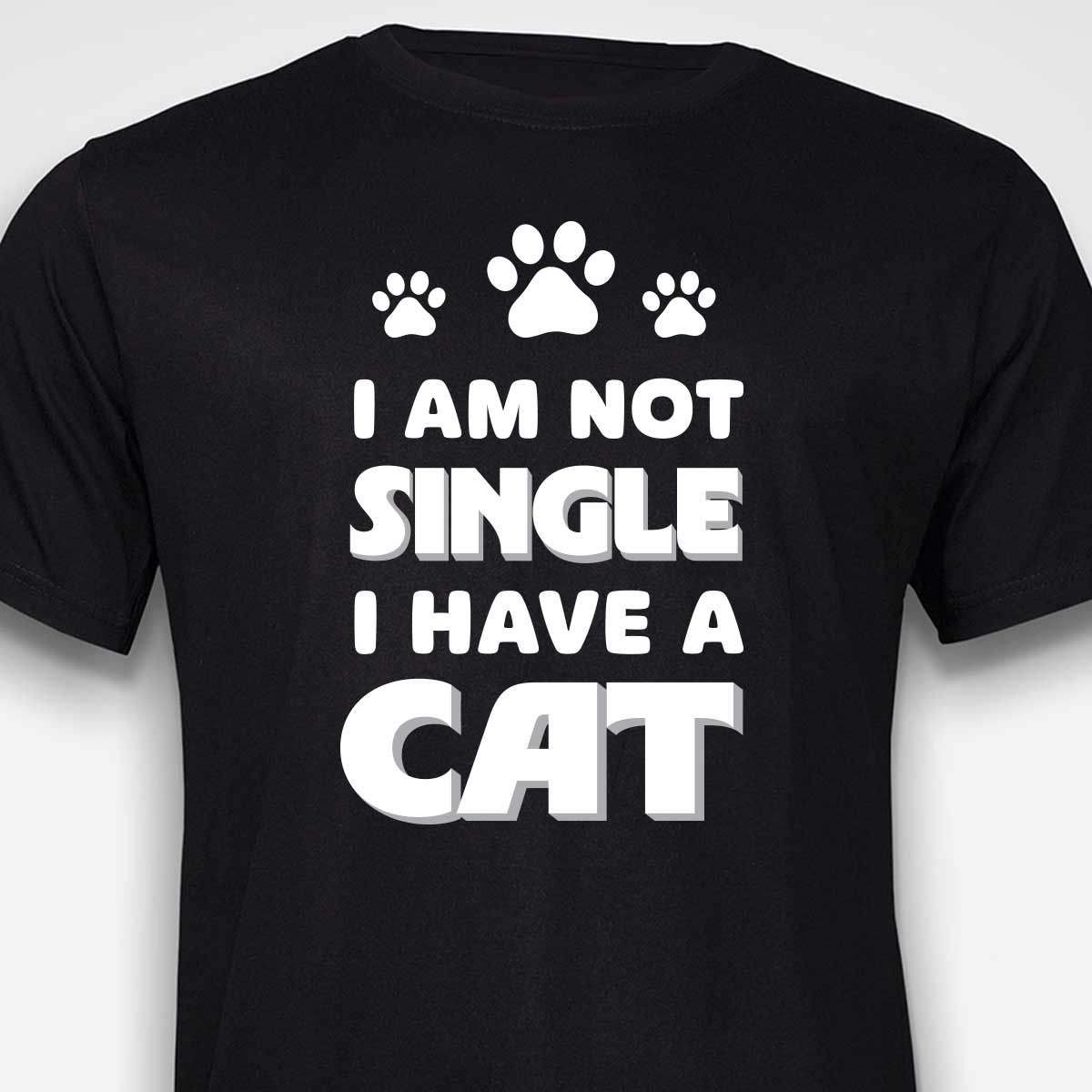 I Am Not Single, I Have a Cat T-SHIRT