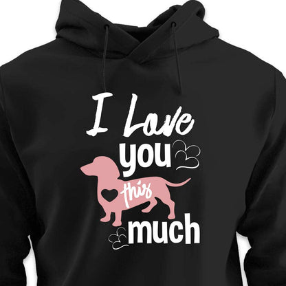 I Love You This Much - HOODIE (Unisex)