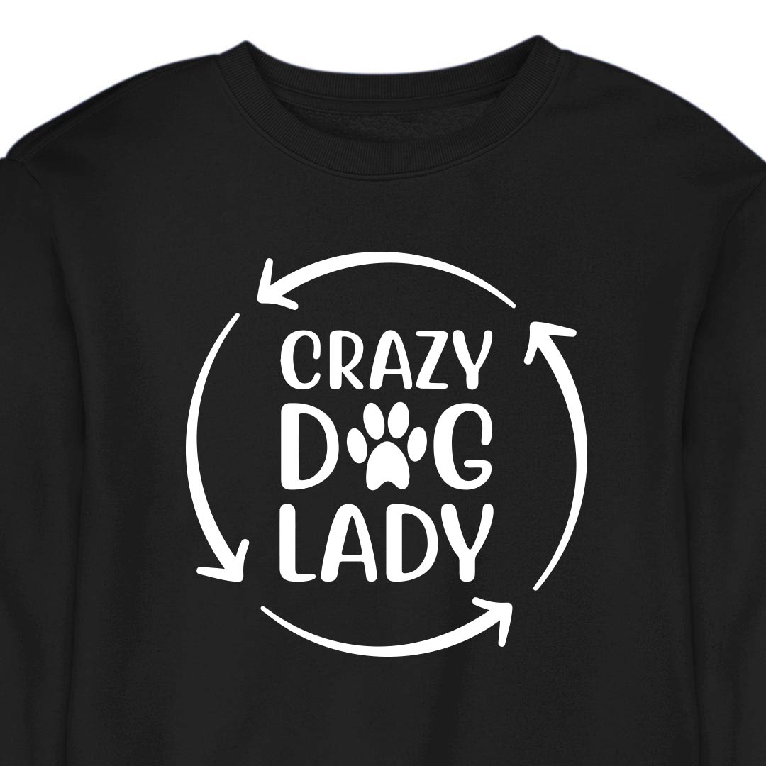 Crazy Dog Lady - CREWNECK (Unisex)