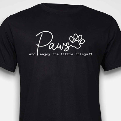 PAWS & Enjoy The Little Things T-SHIRT