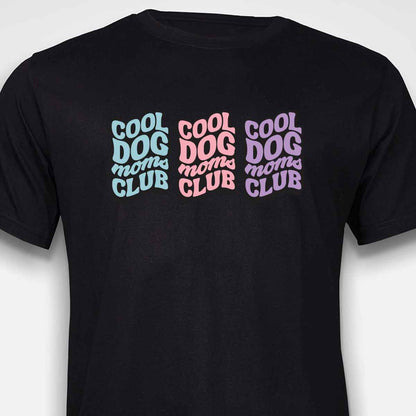 COOL DOG MOM CLUB 3 T-SHIRT