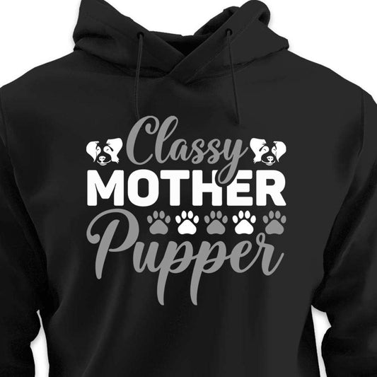 Classy Mother Pupper - HOODIE (Unisex)