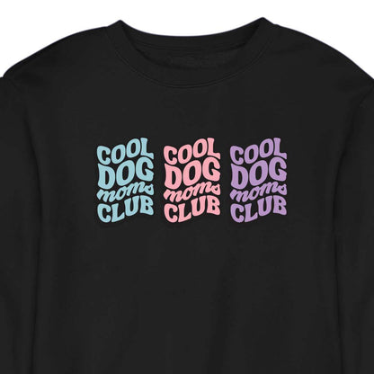 COOL DOG MOM CLUB 3 - CREWNECK (Unisex)