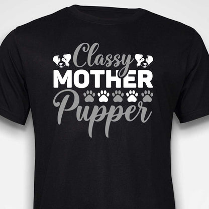 Classy Mother Pupper T-shirt