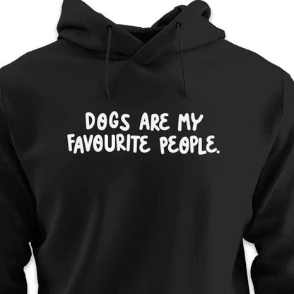 Dogs Are My Favourite People  - HOODIE (Unisex)