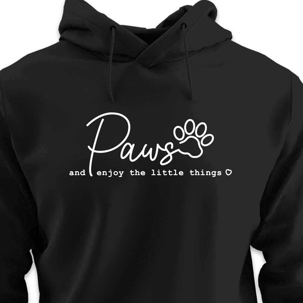 PAWS & Enjoy The Little Things - HOODIE (Unisex)