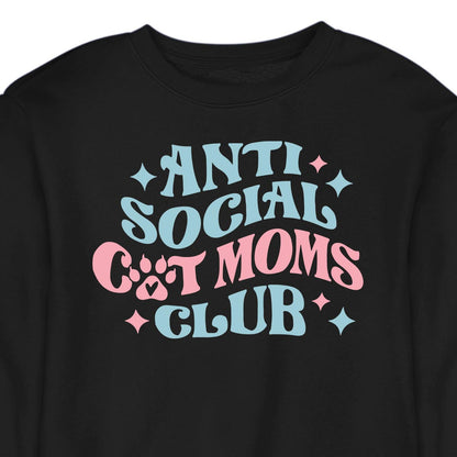 Anti Social Cat Mom's Club - CREWNECK (Unisex)