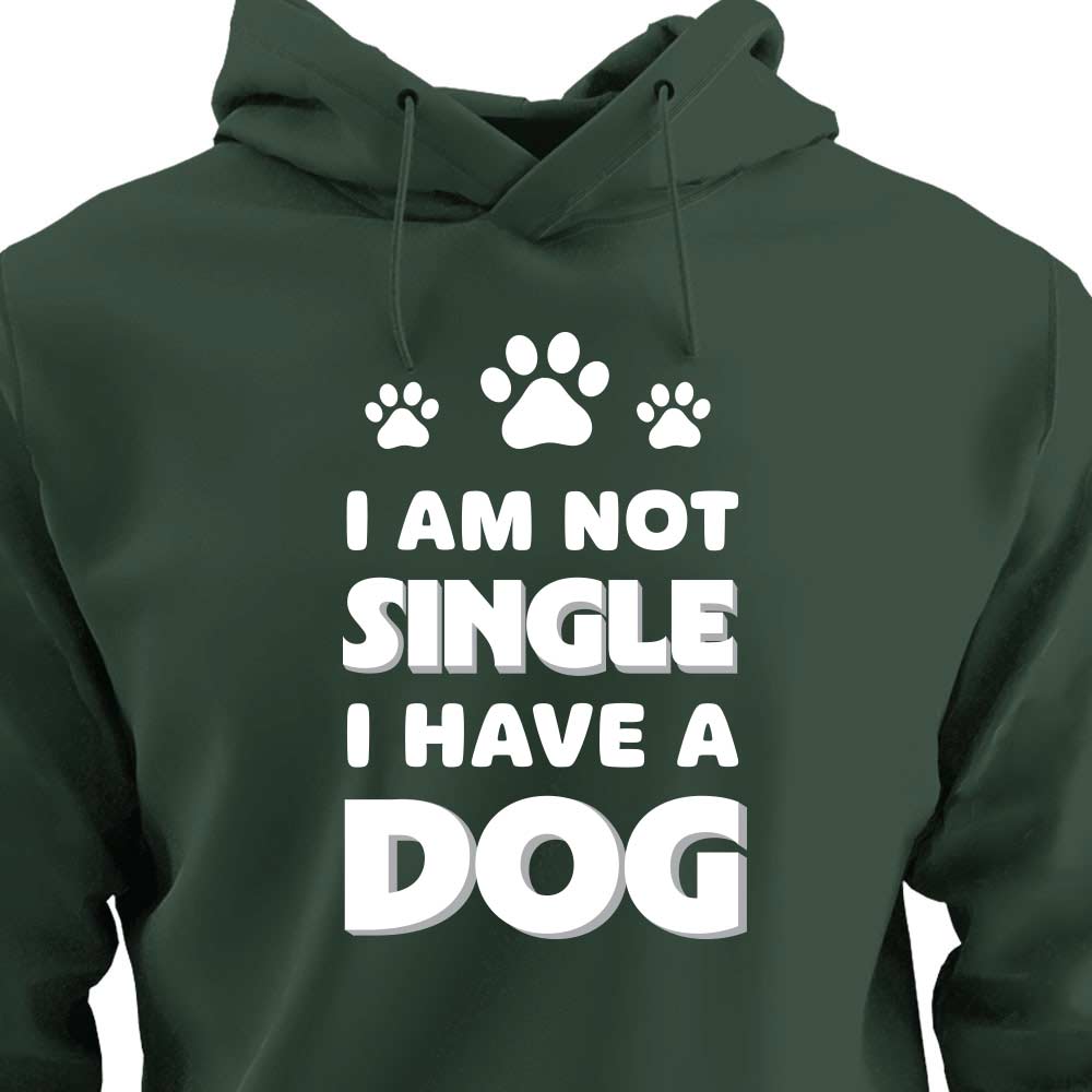 I Am Not Single, I Have a Dog - HOODIE (Unisex)