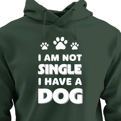 I Am Not Single, I Have a Dog - HOODIE (Unisex)