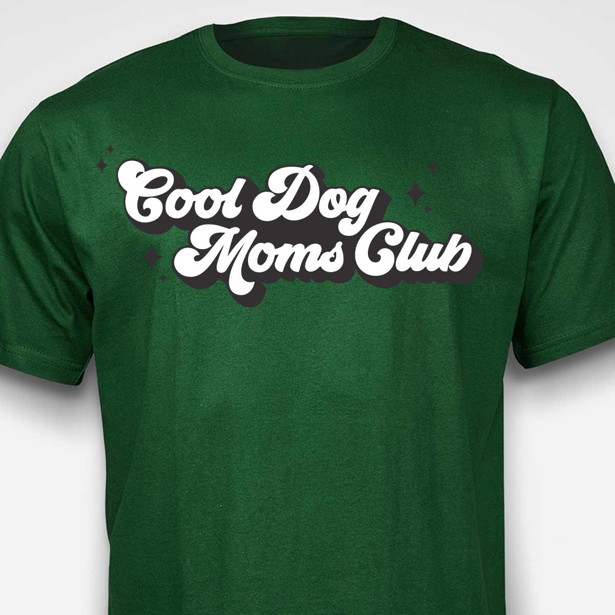 Cool Dog Mom's Club T-SHIRT