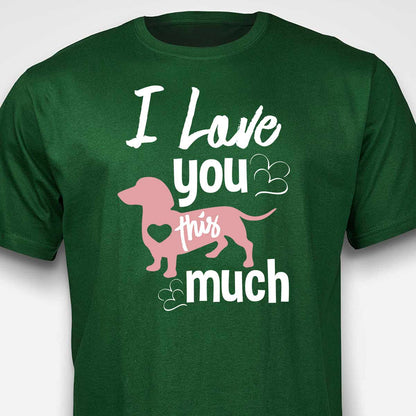 I Love You This Much  T-SHIRT