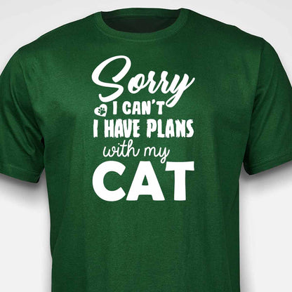 Sorry, I have Plans With My Cat T-SHIRT