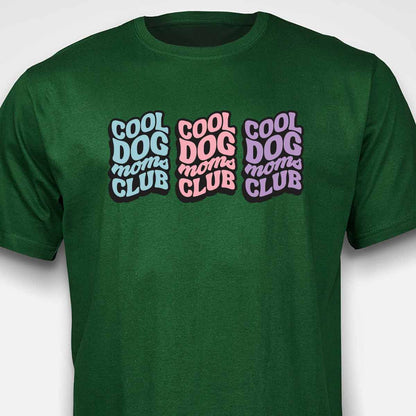 COOL DOG MOM CLUB 3 T-SHIRT