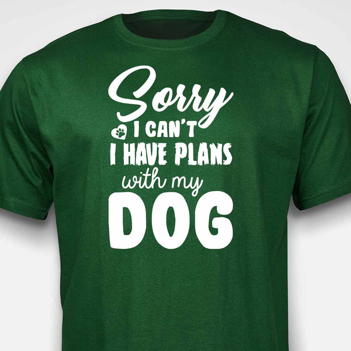 Sorry, I Have Plans With My Dog T-SHIRT