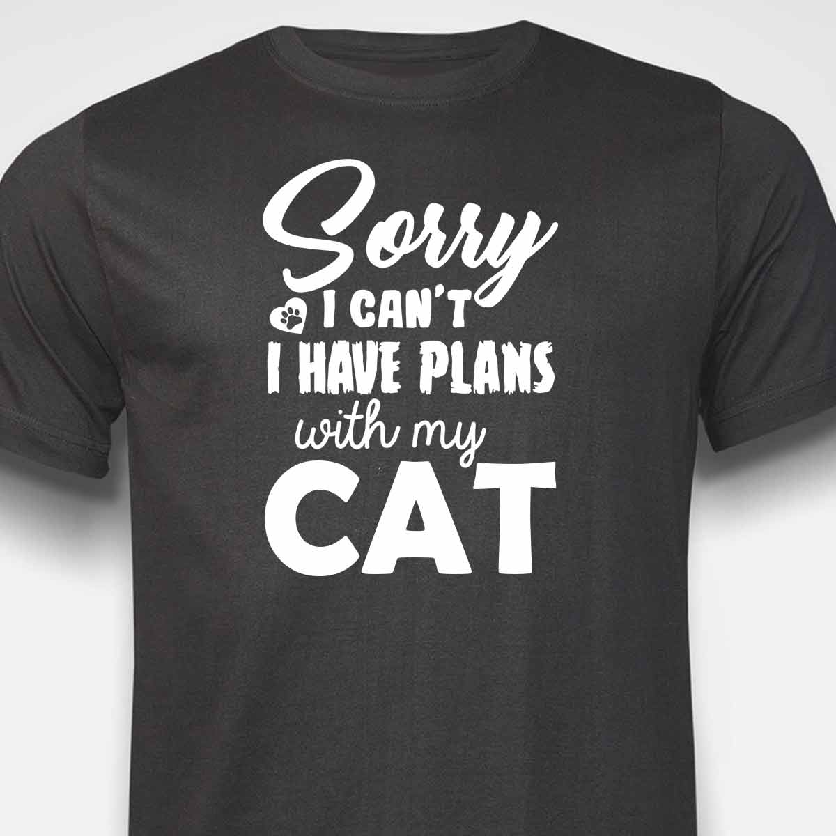 Sorry, I have Plans With My Cat T-SHIRT