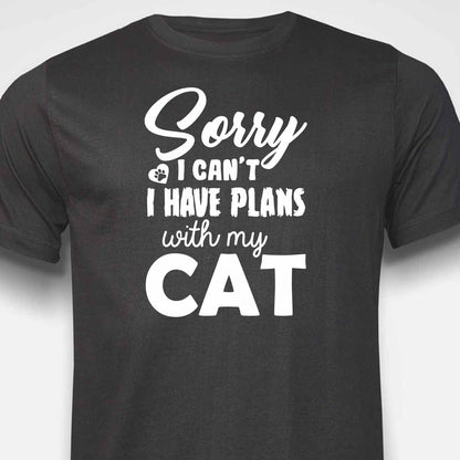 Sorry, I have Plans With My Cat T-SHIRT