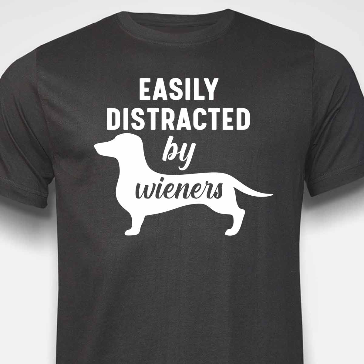 Easily Distracted By Wieners T-SHIRT