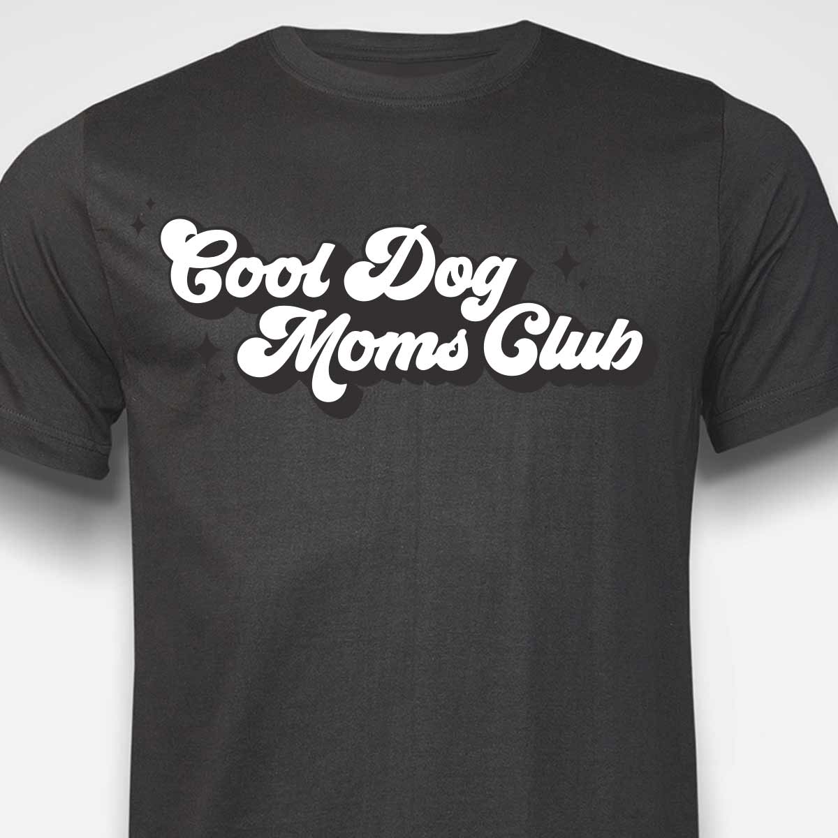 Cool Dog Mom's Club T-SHIRT