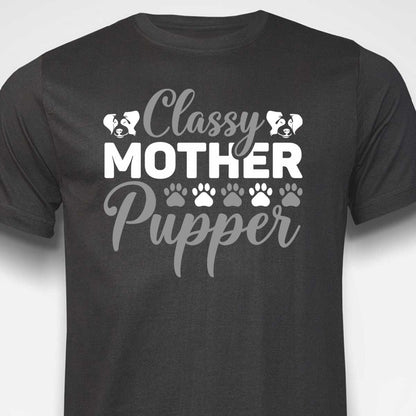 Classy Mother Pupper T-shirt