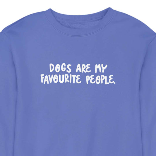 Dogs Are My Favourite People - CREWNECK (Unisex)