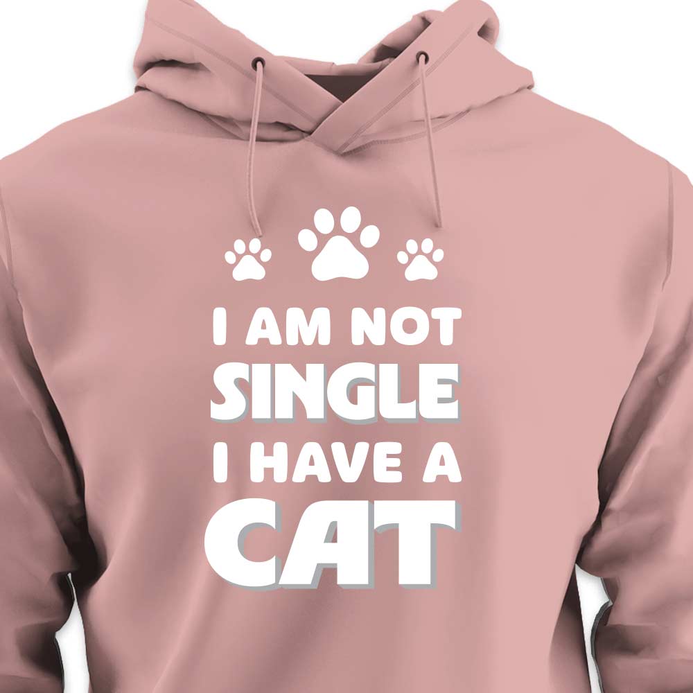 I Am Not Single, I Have a Cat - HOODIE (Unisex)