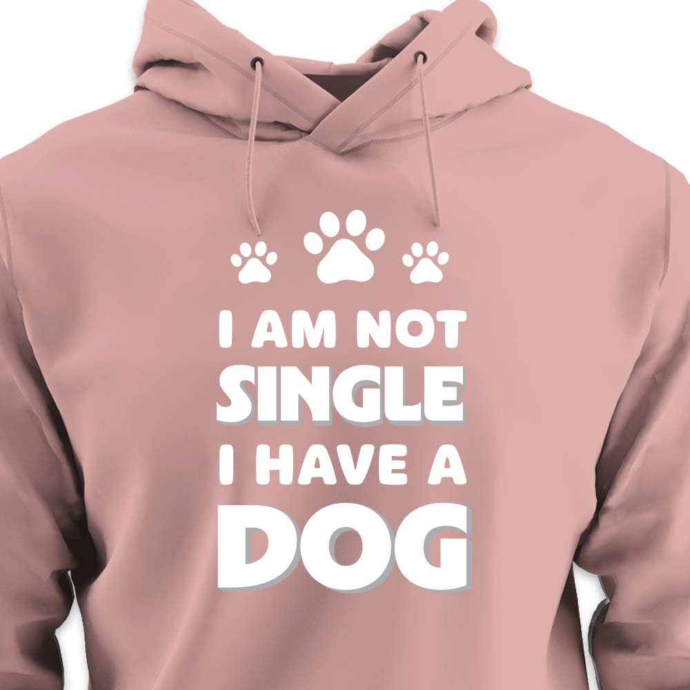 I Am Not Single, I Have a Dog - HOODIE (Unisex)