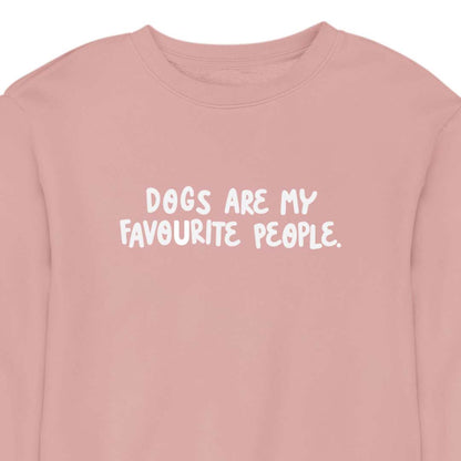Dogs Are My Favourite People - CREWNECK (Unisex)