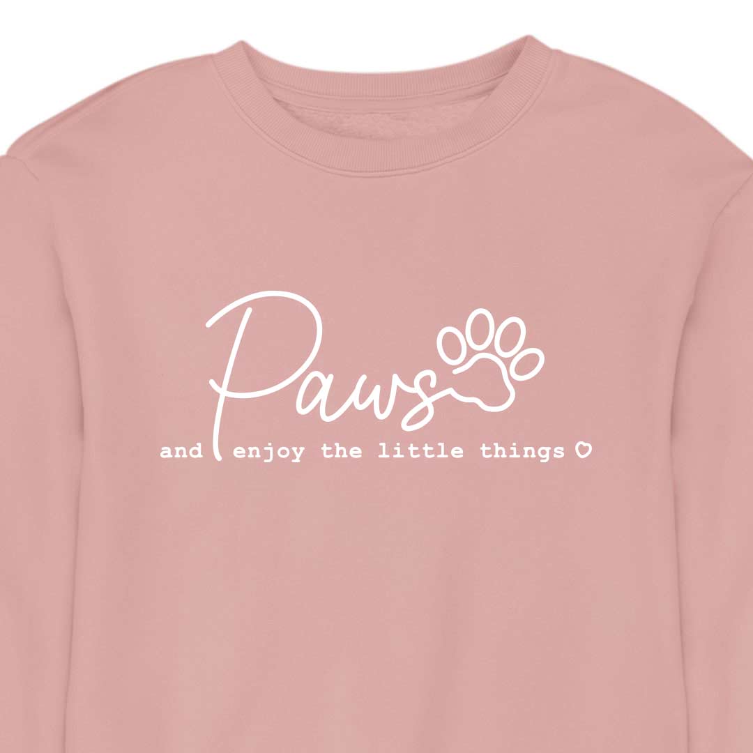 PAWS & Enjoy The Little Things - CREWNECK(Unisex)