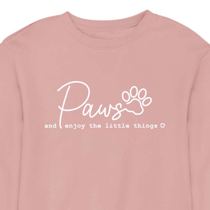 PAWS & Enjoy The Little Things - CREWNECK(Unisex)