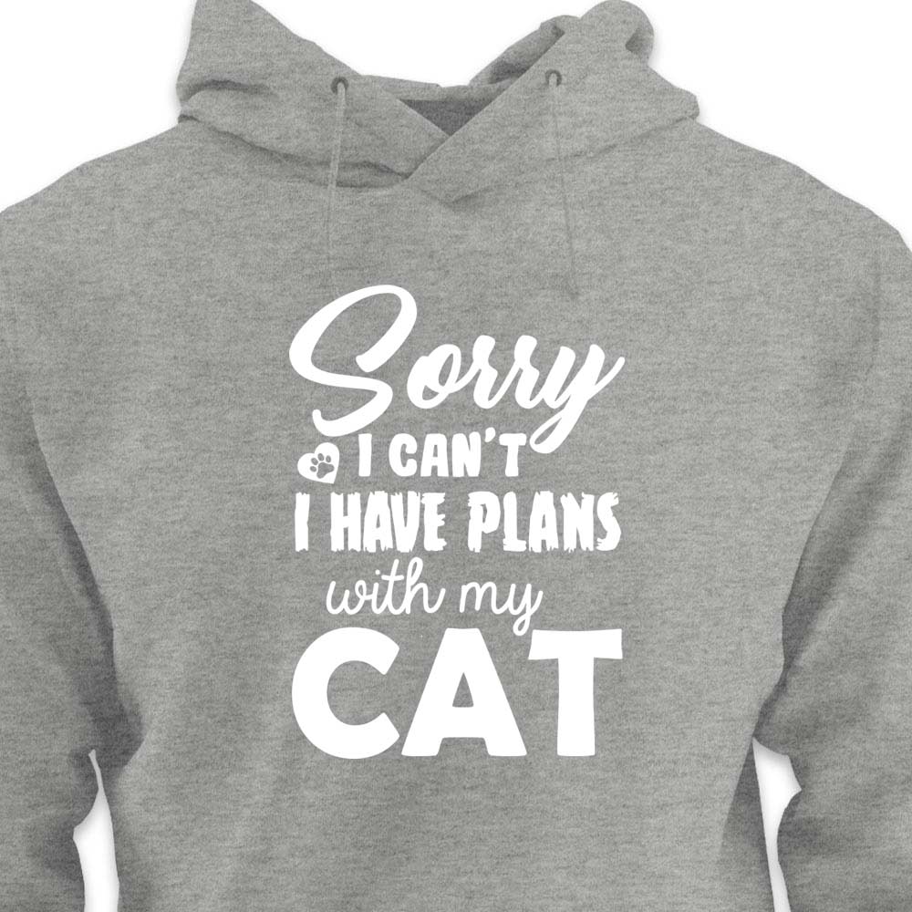 Sorry, I Have Plans With My Cat - HOODIE (Unisex)