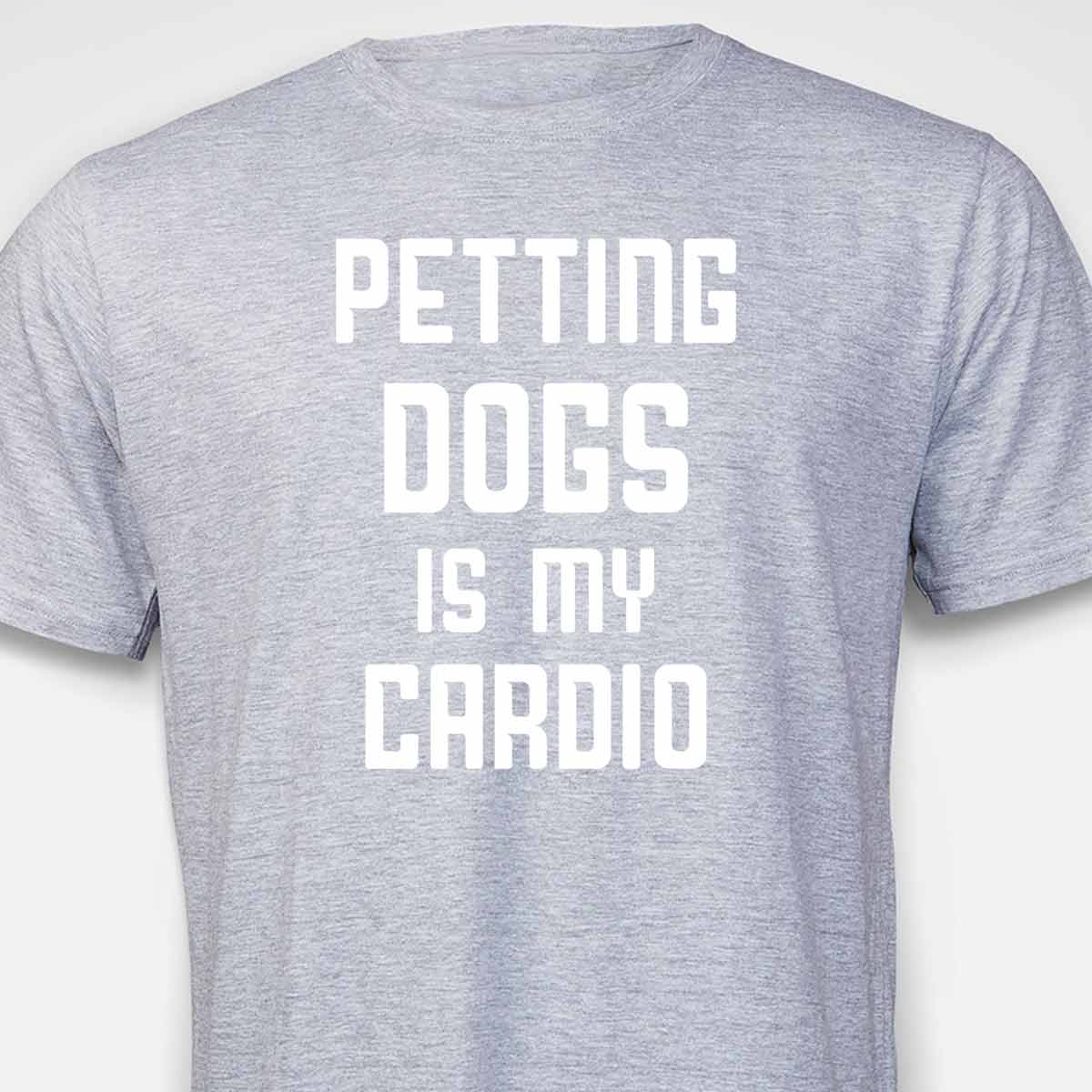 Petting Dogs Is My Cardio T-SHIRT