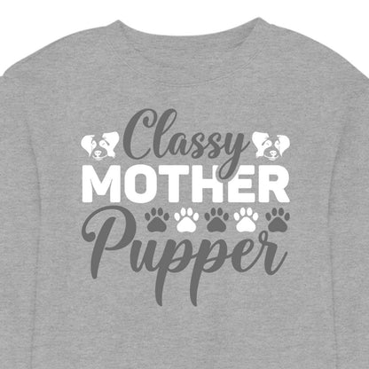 Classy Mother Pupper - CREWNECK (Unisex)