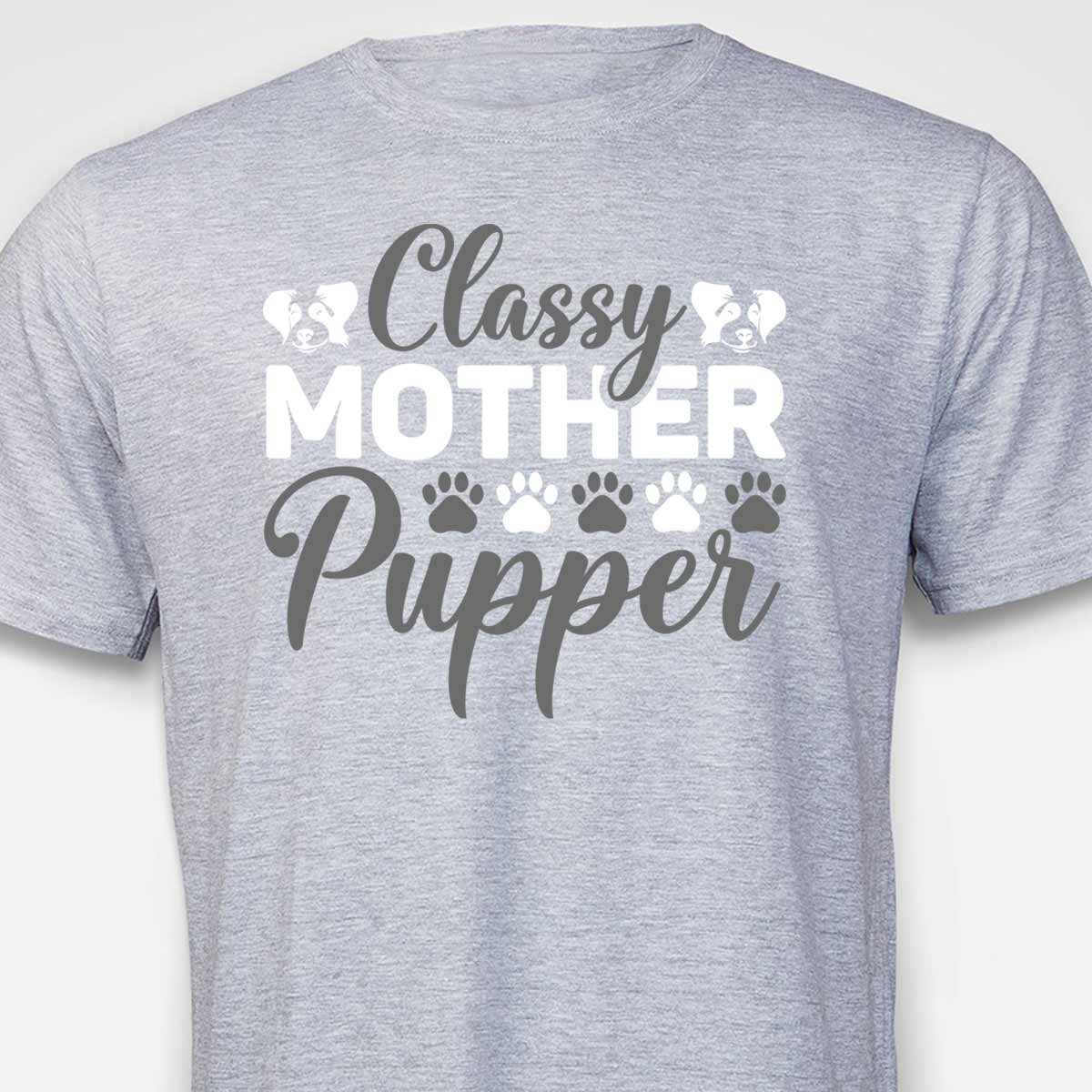 Classy Mother Pupper T-shirt