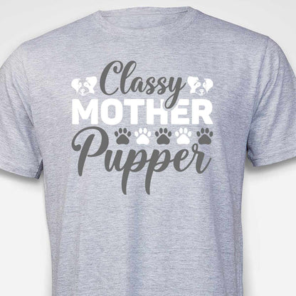 Classy Mother Pupper T-shirt
