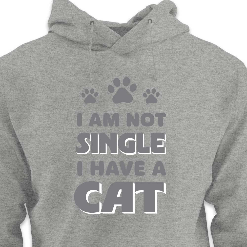 I Am Not Single, I Have a Cat - HOODIE (Unisex)