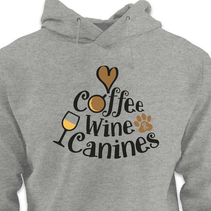 Coffee, Wine & Canines - HOODIE (Unisex)