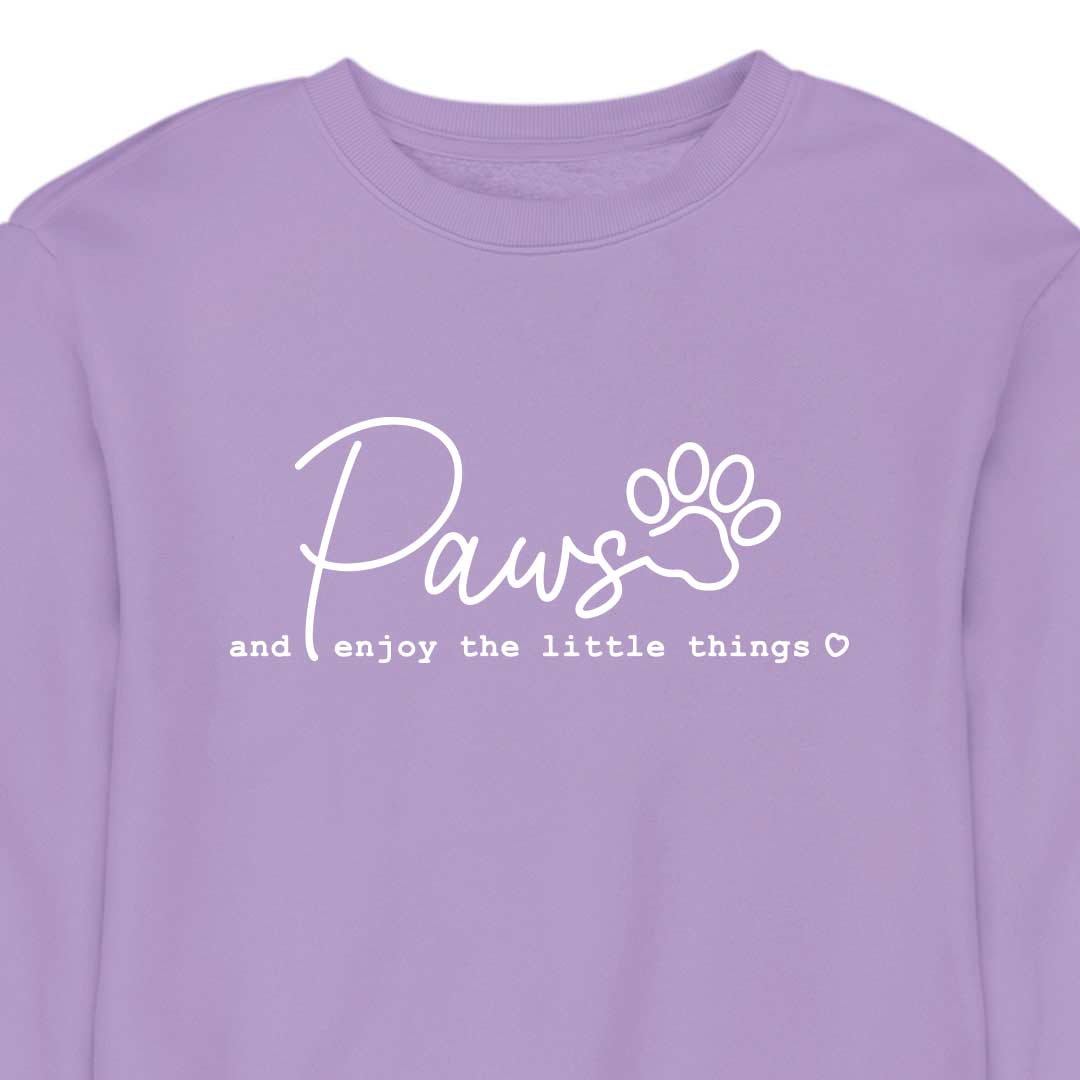 PAWS & Enjoy The Little Things - CREWNECK(Unisex)