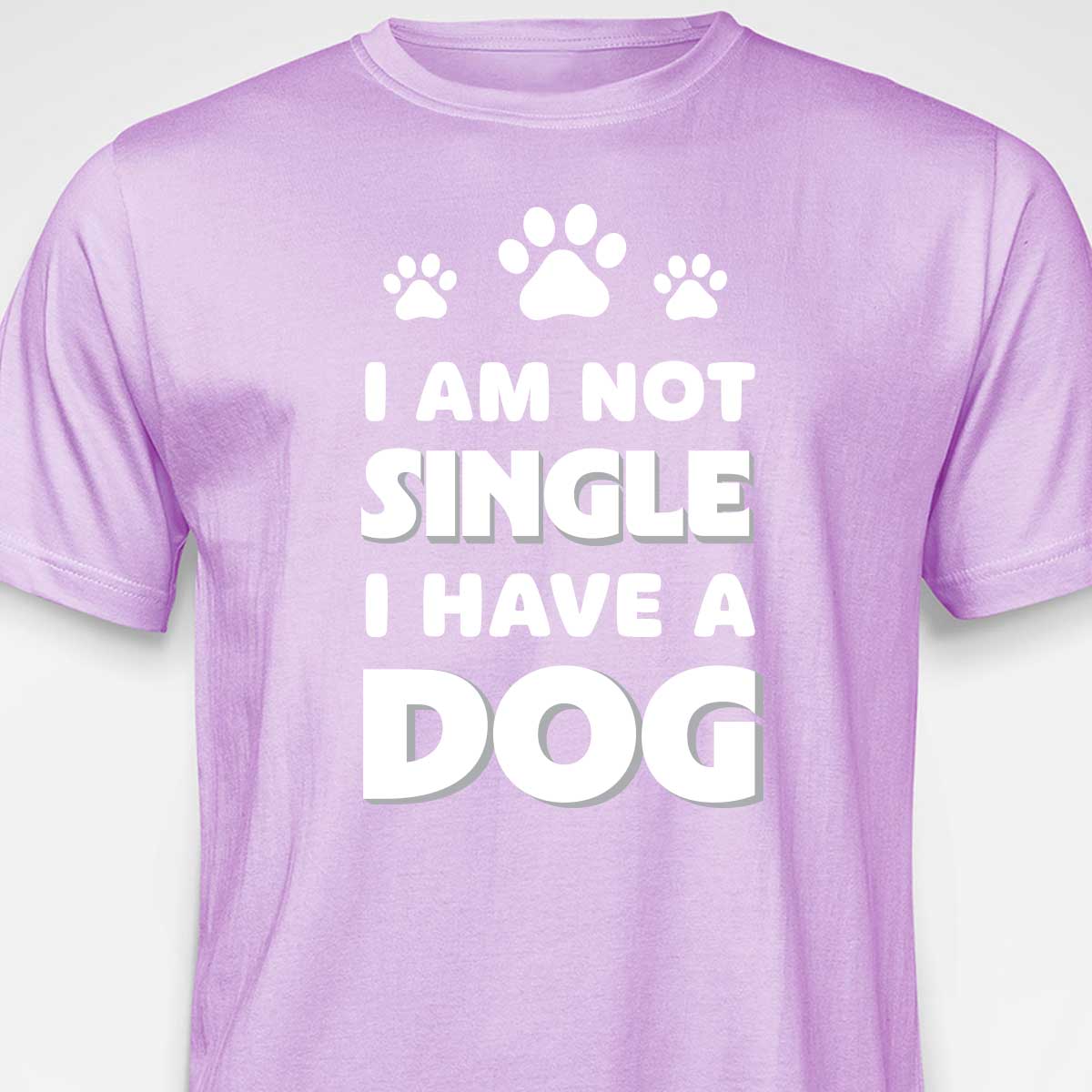 I Am Not Single, I Have a Dog T-SHIRT
