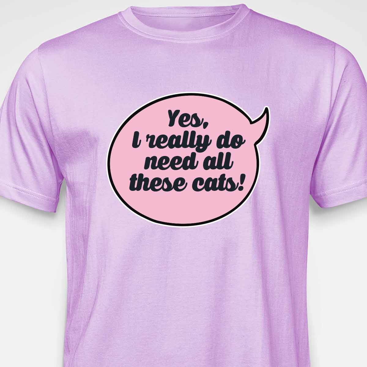 Yes, I Really Do Need All These Cats T-SHIRT
