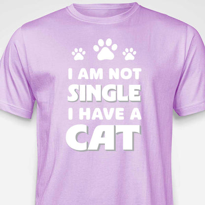 I Am Not Single, I Have a Cat T-SHIRT