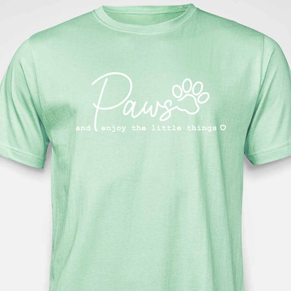 PAWS & Enjoy The Little Things T-SHIRT