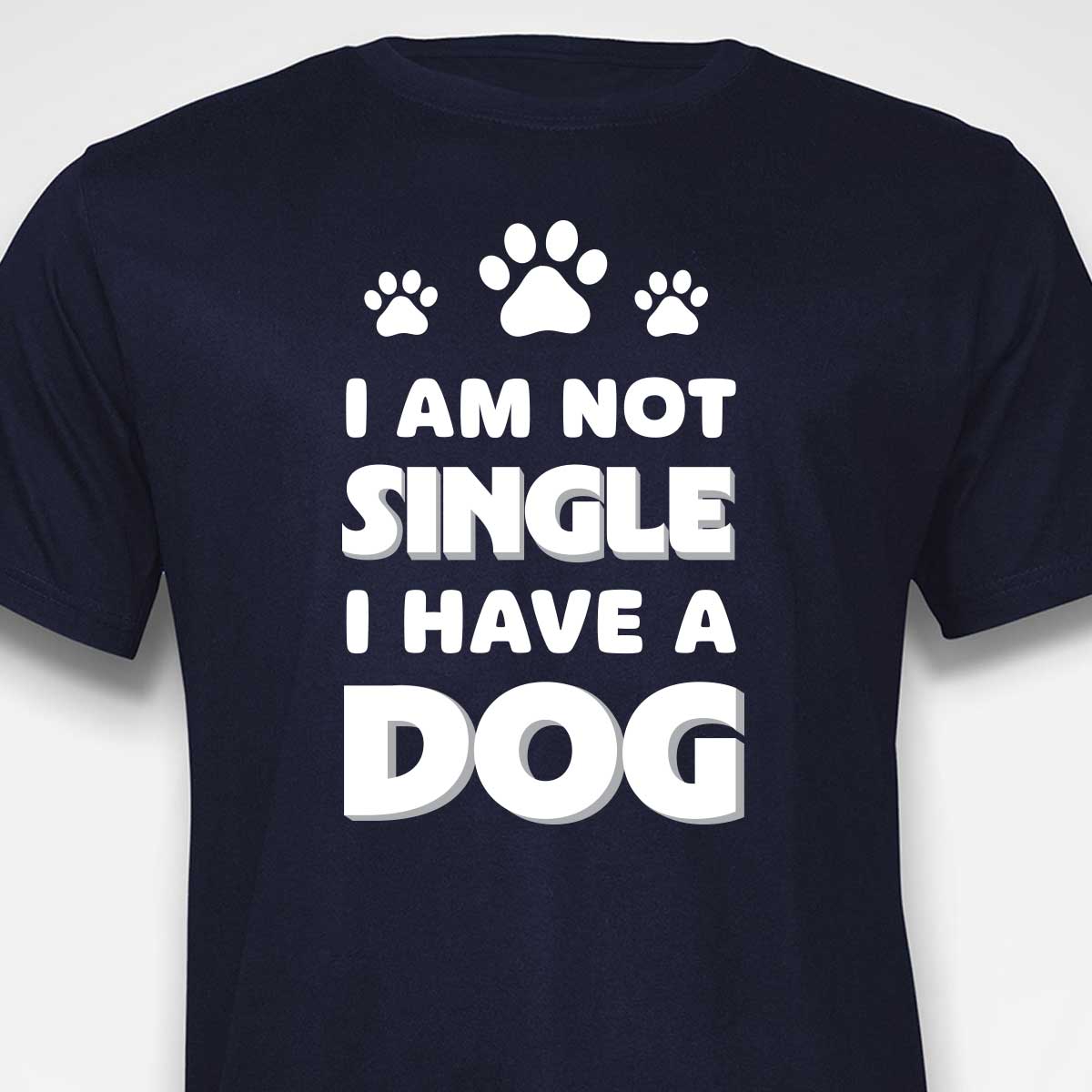 I Am Not Single, I Have a Dog T-SHIRT