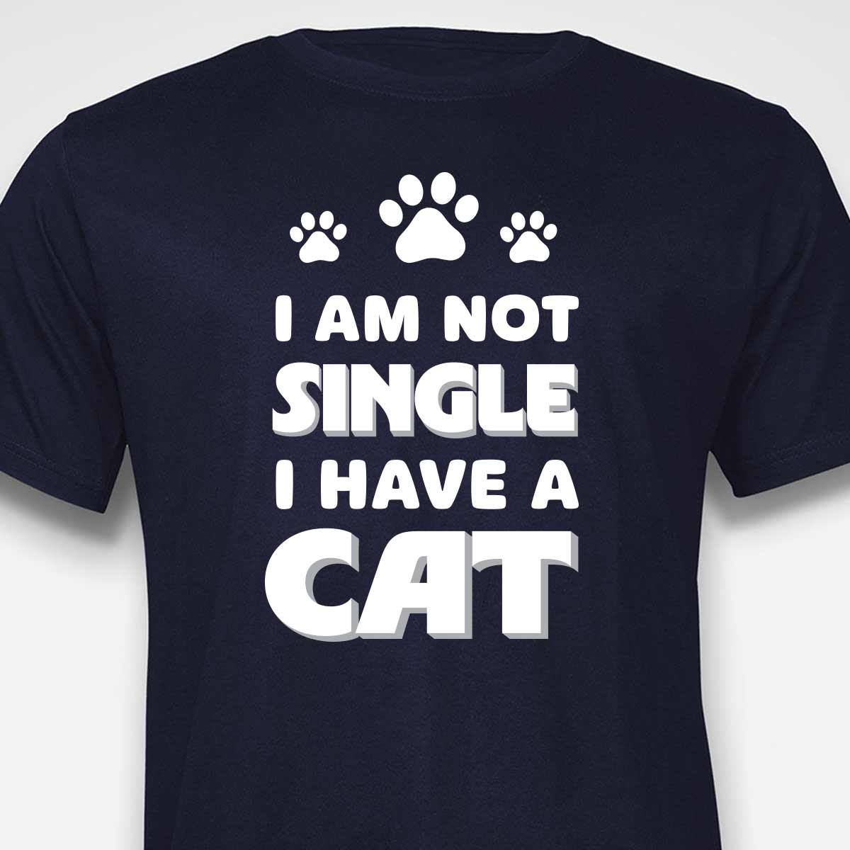 I Am Not Single, I Have a Cat T-SHIRT