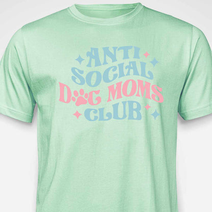 Anti Social Dog Mom's Club T-SHIRT