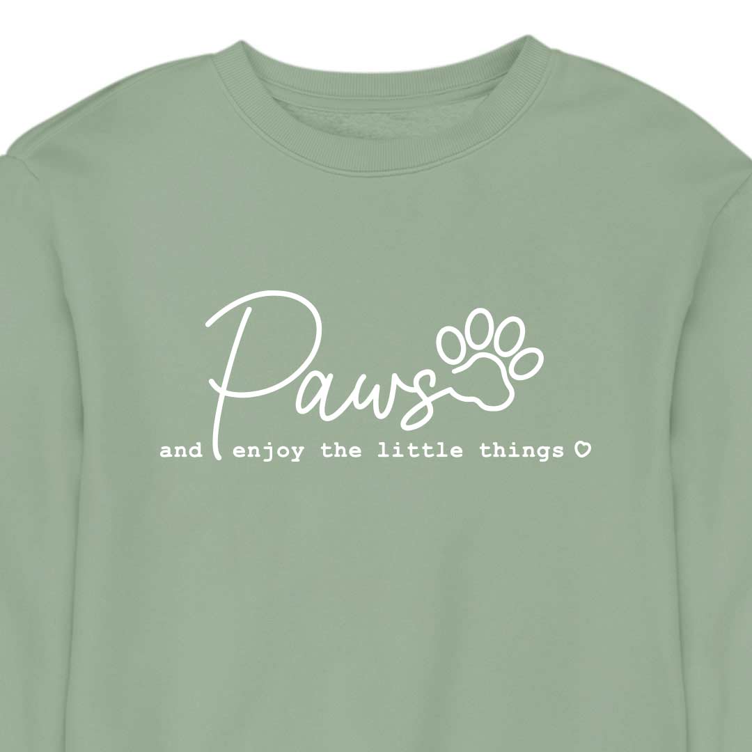 PAWS & Enjoy The Little Things - CREWNECK(Unisex)