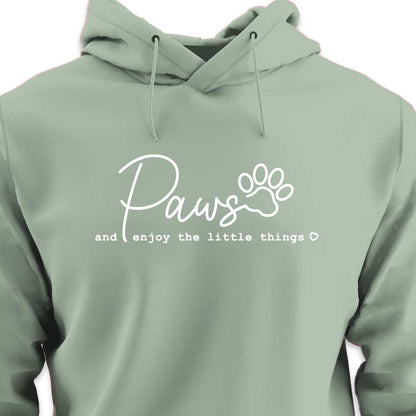 PAWS & Enjoy The Little Things - HOODIE (Unisex)